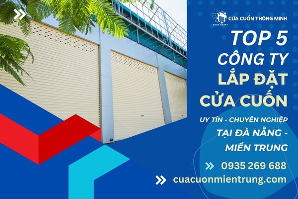 Top 5 công ty lắp đặt cửa cuốn tại Đà Nẵng Miền Trung